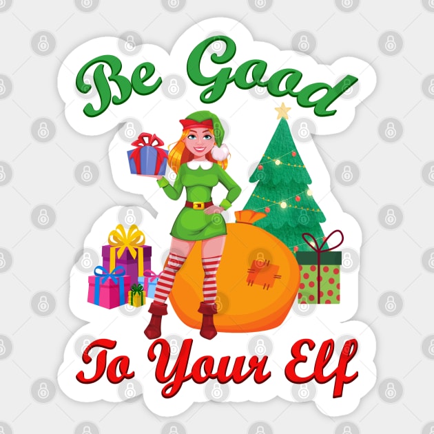 Be Good to your Elf Sticker by Blended Designs